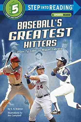 Baseball s Greatest Hitters: From Ty Cobb to Miguel Cabrera (Step into Reading Level 5)