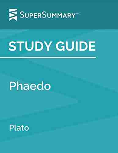 Study Guide: Phaedo By Plato (SuperSummary)