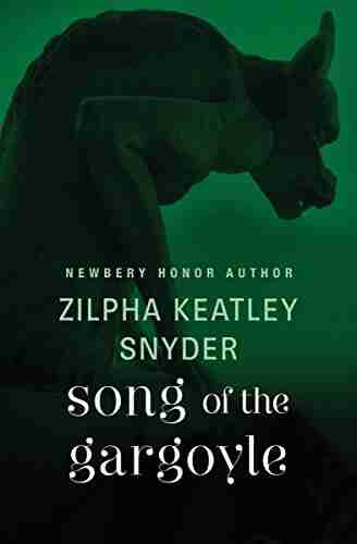 Song of the Gargoyle Zilpha Keatley Snyder