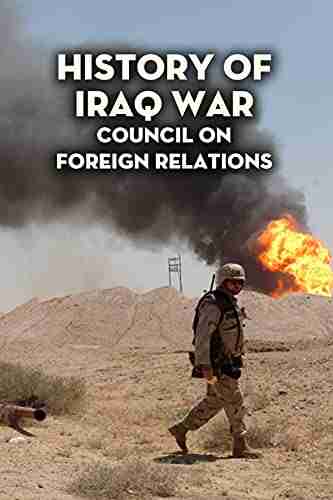 History Of Iraq War: Council On Foreign Relations