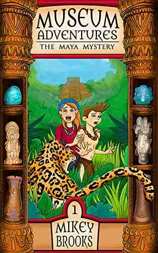 The Maya Mystery (Museum Adventures 1)