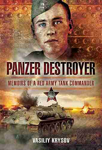 Panzer Destroyer: Memoirs of a Red Army Tank Commander