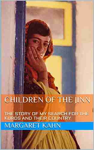 CHILDREN OF THE JINN: THE STORY OF MY SEARCH FOR THE KURDS AND THEIR COUNTRY