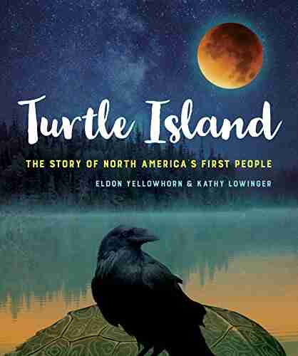 Turtle Island: The Story of North America s First People