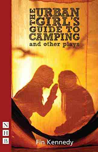 The Urban Girl s Guide to Camping and other plays (NHB Modern Plays) (Nick Hern Books)