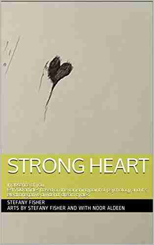 Strong Heart: In Absence Of You Est 700 Articles Based On The Vanishing Point Of Psychology And It S Electronegative Dividend: Dream Cycles (E0)