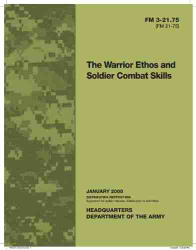 The Warrior Ethos And Soldier Combat Skills FM 3 21 75