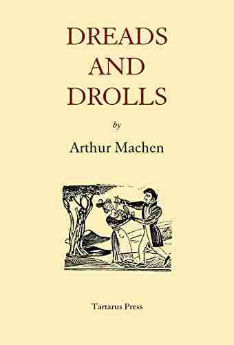 Dreads And Drolls Arthur Machen