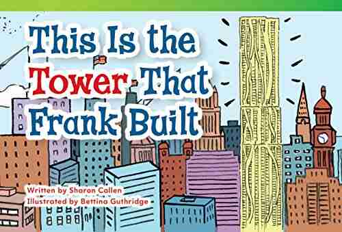 This Is The Tower That Frank Built (Fiction Readers)