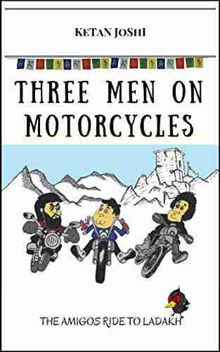 Three Men On Motorcycles: The Amigos Ride To Ladakh