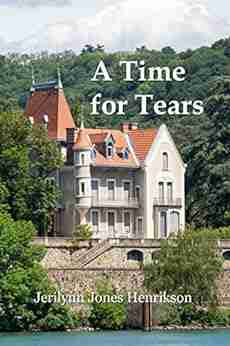 A Time for Tears Jerilynn Henrikson