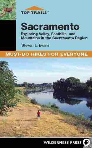 Top Trails: Sacramento: Must Do Hikes For Everyone