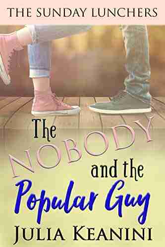 The Nobody And The Popular Guy (The Sunday Lunchers 6)