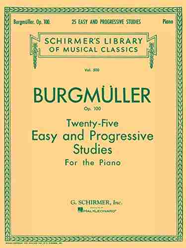 Twenty Five Easy And Progressive Studies For The Piano Op 100: Schirmer Library Of Classics Volume 500 Piano Solo