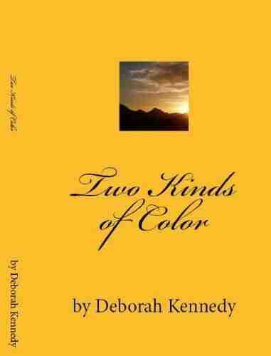 Two Kinds Of Color Deborah Kennedy