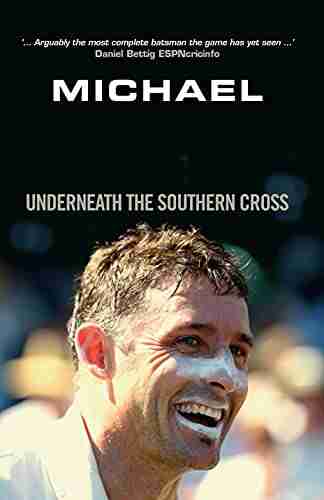 Underneath the Southern Cross Michael Hussey