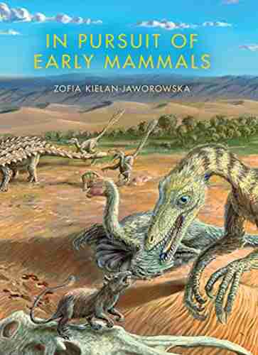 In Pursuit Of Early Mammals (Life Of The Past)