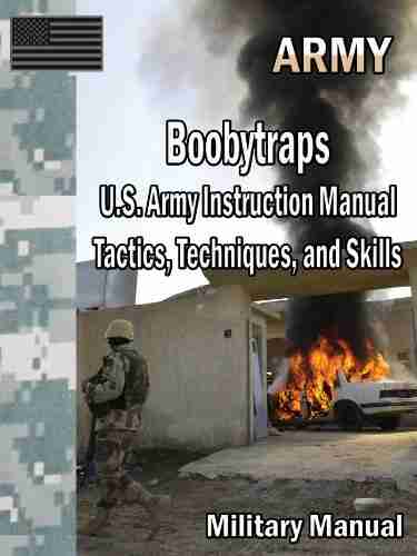 Boobytraps U S Army Instruction Manual Tactics Techniques and Skills