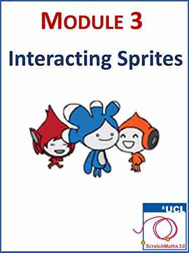 Module 3: Interacting Sprites Michael N Mitchell