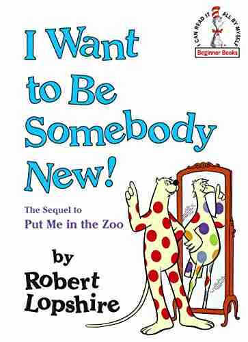 I Want To Be Somebody New (Beginner Books(R))