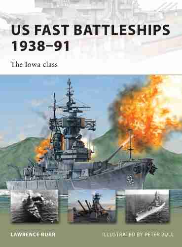 US Fast Battleships 1938 91: The Iowa class (New Vanguard 172)