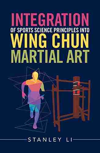 Integration Of Sports Science Principles Into Wing Chun Martial Art