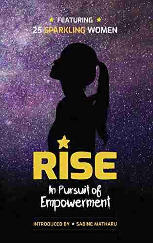 Rise: In Pursuit Of Empowerment