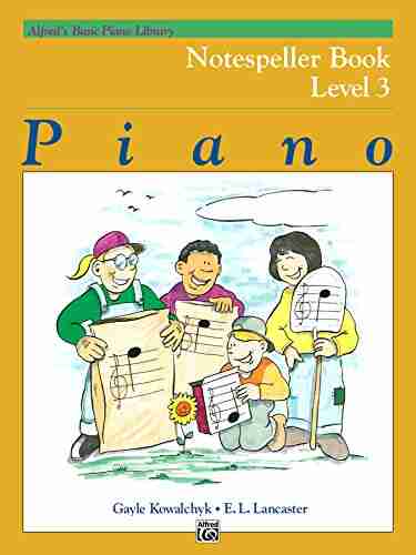 Alfred s Basic Piano Library Notespeller 3: Learn How to Play Piano with This Esteemed Method