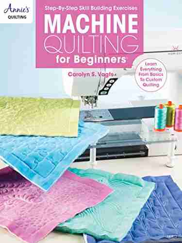 Machine Quilting For Beginners (Annie S Quilting)