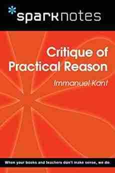 Critique of Practical Reason (SparkNotes Philosophy Guide)