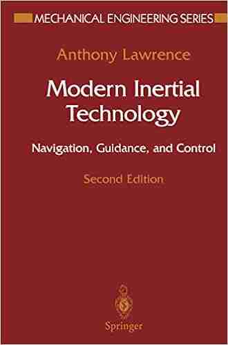 Modern Inertial Technology: Navigation Guidance And Control (Mechanical Engineering Series)