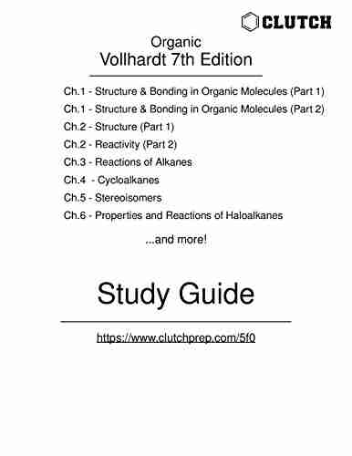 Study Guide for Organic Chemistry: Structure and Function 7th Edition by Vollhardt