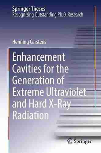 Enhancement Cavities For The Generation Of Extreme Ultraviolet And Hard X Ray Radiation (Springer Theses)