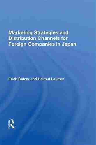 Marketing Strategies And Distribution Channels For Foreign Companies In Japan