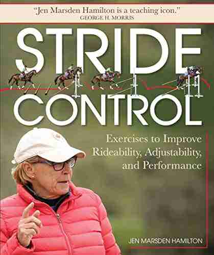 Stride Control: Exercises To Improve Rideability Adjustability And Performance