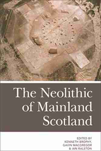 Neolithic Of Mainland Scotland Kaveh Basmenji