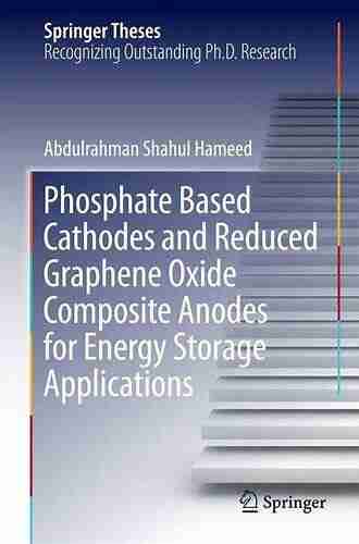 Phosphate Based Cathodes and Reduced Graphene Oxide Composite Anodes for Energy Storage Applications (Springer Theses)