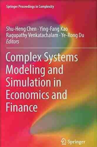 Complex Systems Modeling And Simulation In Economics And Finance (Springer Proceedings In Complexity)