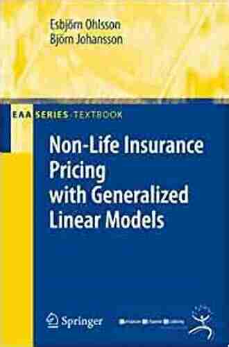 Non Life Insurance Pricing with Generalized Linear Models (EAA Series)