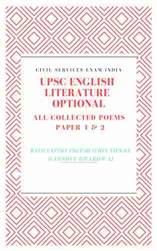 UPSC English Literature Optional Poetry: IAS Exam Preperation Mains: All Collected Poems with Preparation Tips