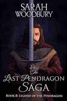 Legend of the Pendragon (The Last Pendragon Saga 8)