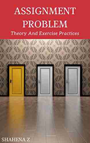 Assignment Problem Theory And Exercise Practices