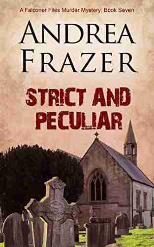 Strict And Peculiar (The Falconer Files 9)