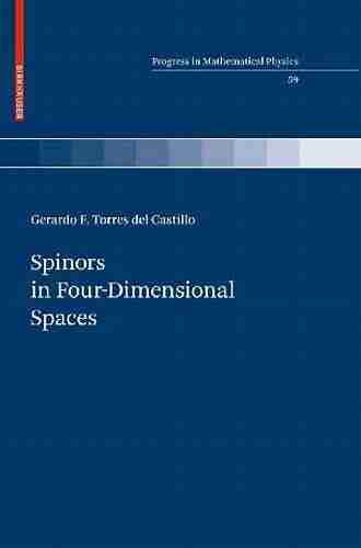 Spinors in Four Dimensional Spaces (Progress in Mathematical Physics 59)