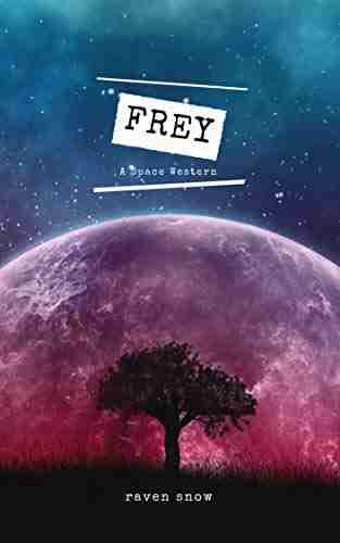 FREY: A Space Western Tom Cross