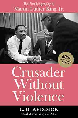 Crusader Without Violence: A Biography Of Martin Luther King Jr