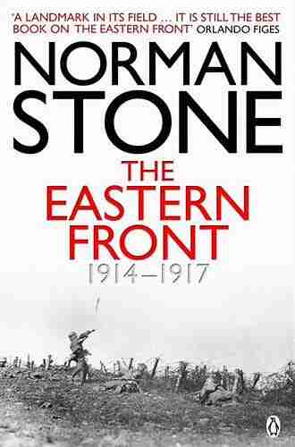 The Eastern Front 1914 1917 Norman Stone