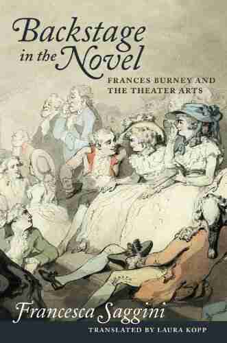 Backstage In The Novel: Frances Burney And The Theater Arts