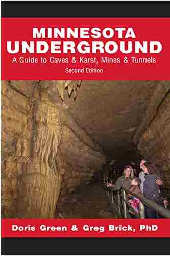 Minnesota Underground: A Guide to Caves Karst Mines Tunnels