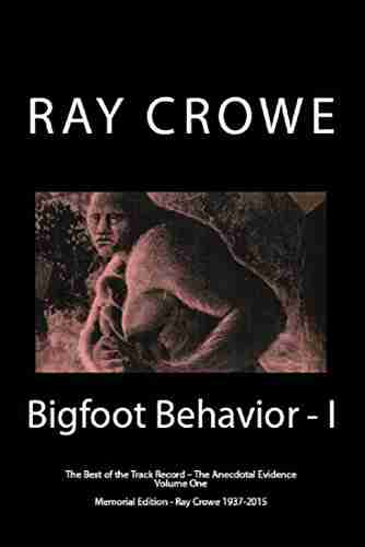 Bigfoot Behavior I: The Anecdotal Evidence